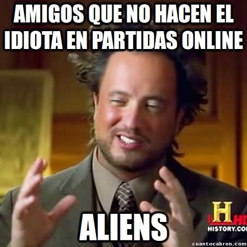 Ancient_aliens - ¿Para qué jugar online sino?