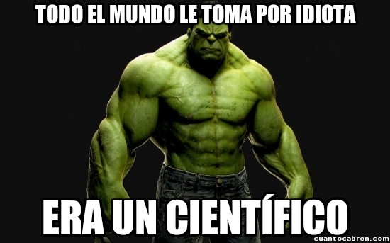 Meme_otros - Que nadie se equivoque, Hulk no es idiota