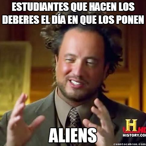 Ancient_aliens - ¿Algún estudiante así? Pocos...