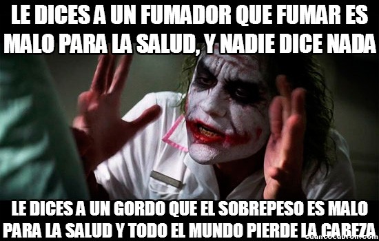 fumador,gordo,hipocresia,joker,malo,salud,sobrepeso,todo el mundo pierde la cabeza