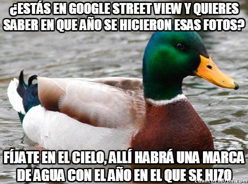 Pato_consejero - Truco para saber el año en que se hicieron las fotos de Google Street View