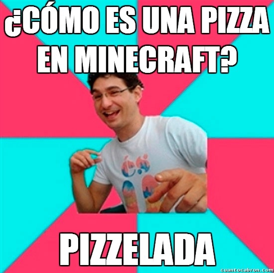 chistaco,minecraft,pixelada,pizzas,pizzelada