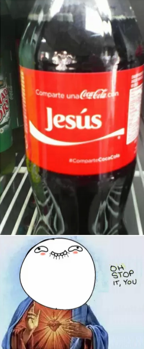 Otros - ¡Dadle algo de coca-cola a Jesús!
