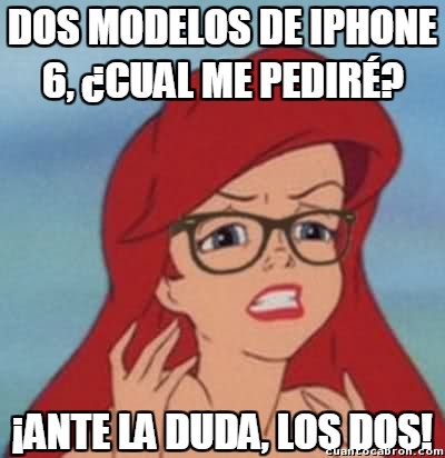 Ariel_hipster - ¿iPhone 6 o iPhone 6 Plus? Ante la duda...