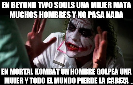 beyond two souls,feminismo,joker,mk,mortal kombat,¿machismo?