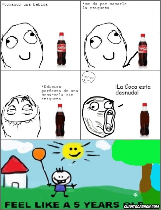 Coca-Cola,feel like a 5 years old,niño interior,quitar etiquetas,tonterías