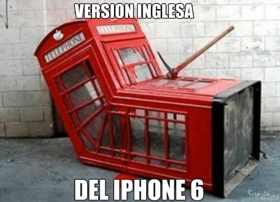 Meme_otros - Han sacado una versión inglesa del iPhone 6