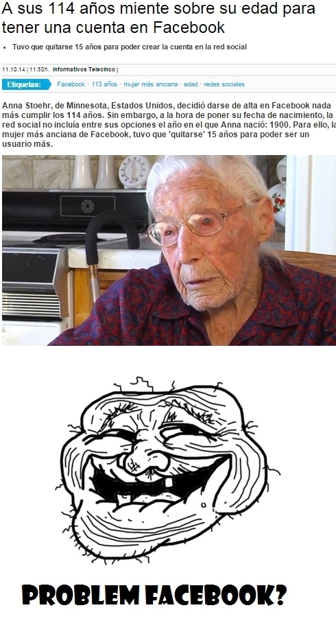114 años,1900,anciano,facebook,Problem facebook?,señora mayor,trollface,vieja,viejo