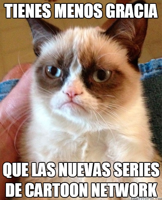 Grumpy_cat - ¿Qué le ha pasado a Cartoon Network?