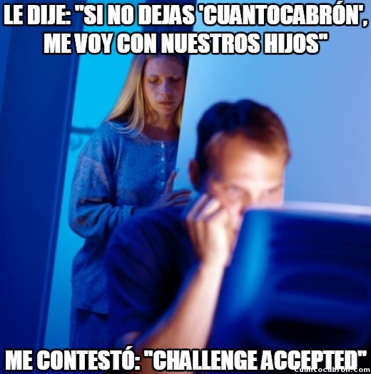 challenge accepted,dejar,marido,mujer,no volver,pagina web,triste