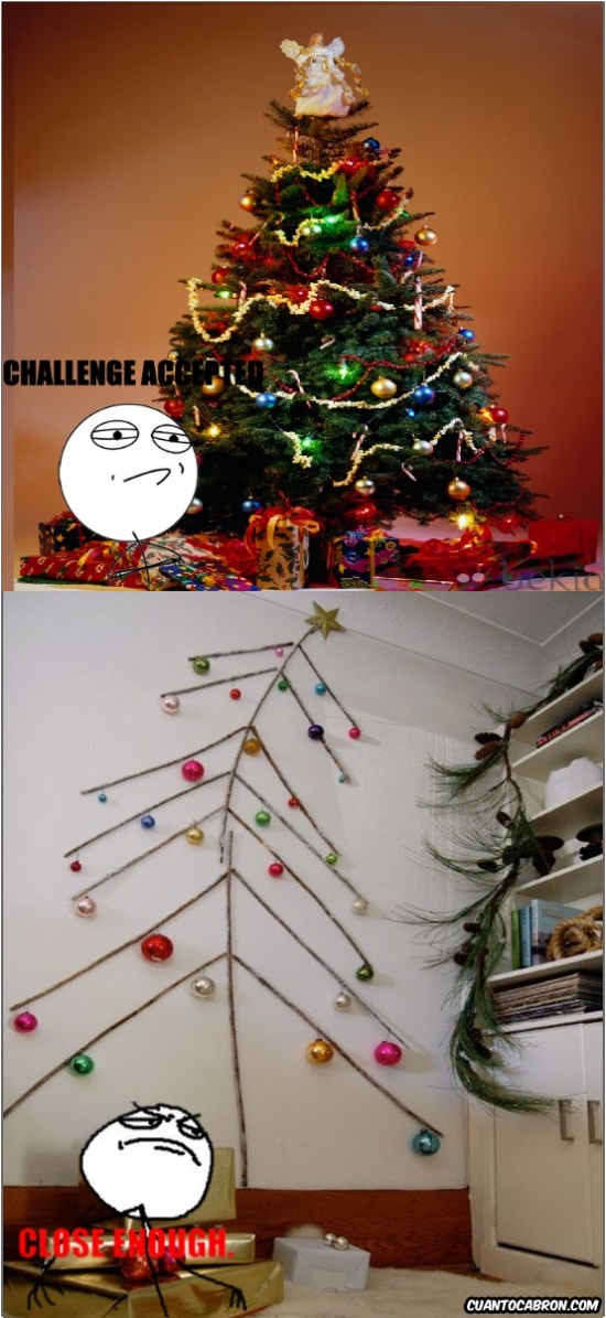 Challenge_accepted - Cuando te curras mucho un árbol de Navidad
