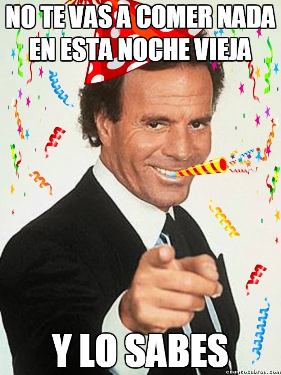 Meme_otros - Julio Iglesias en su línea, ¡FELIZ AÑO NUEVO!