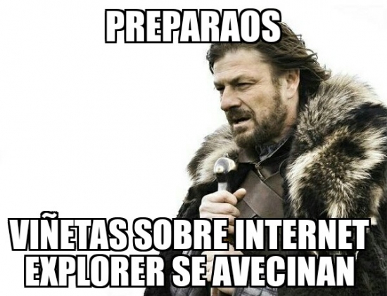 Brace_yourselves - ¡Adiós Internet Explorer!