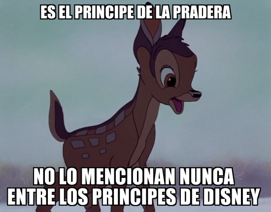 Meme_otros - Bambi,el rechazado de los príncipes Disney
