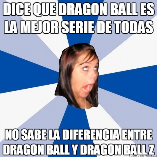 chica,decir,dragon ball,dragon ball z,la mejor serie,típico