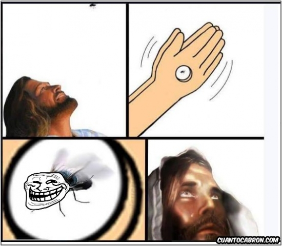 Gratuit Images Cuanto Cabron Jesus Y Su Dificultad Para Matar Moscas le plus cool salutations