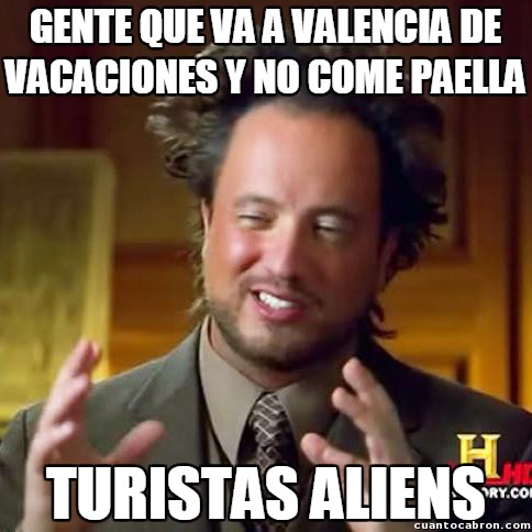 Ancient_aliens - Los turistas tienen claro para qué van a Valencia