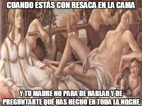 arte,borrachera,en la cama,madre,no te deja dormir,obra,para ver que le dices,pregunta que ya sabe,resaca,Sandro Botticelli,toda la noche,Venus y Marte Tiziano