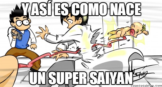 Meme_otros - El nacimiento de un Super Saiyan