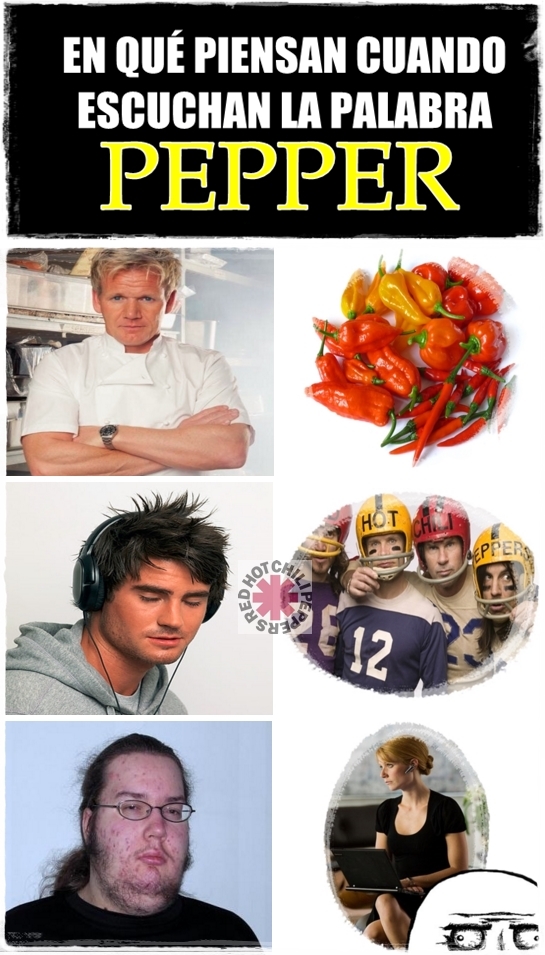 chef ramsay,Pepper Pots,preferencias,red hot chili peppers,significados