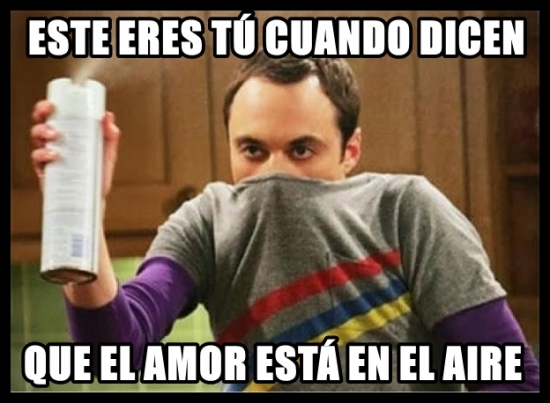 amor,desinfectar,no,repelente,San Valentín,Sheldon Cooper