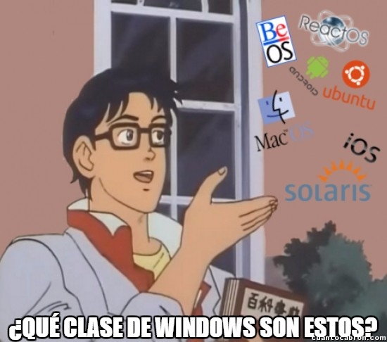Meme_otros - Cuando un usuario ignorante de Windows descubre otros sistemas operativos