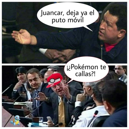 ahora,callar,Chávez,discusión,España,historia,Juan Carlos,pelea,Pokémon GO,Venezuela,versión