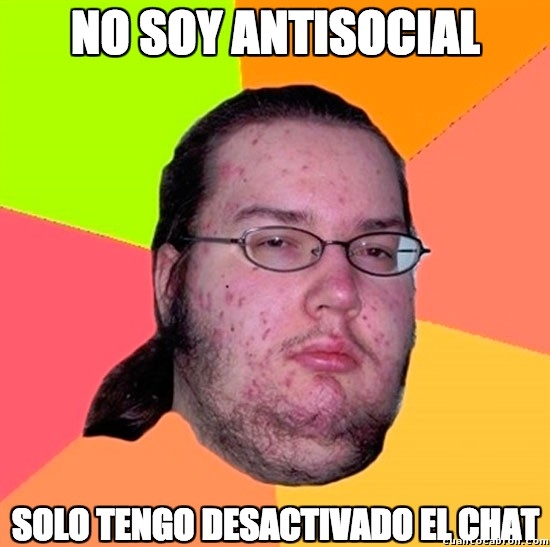 antisocial,Chat,Friki,meme