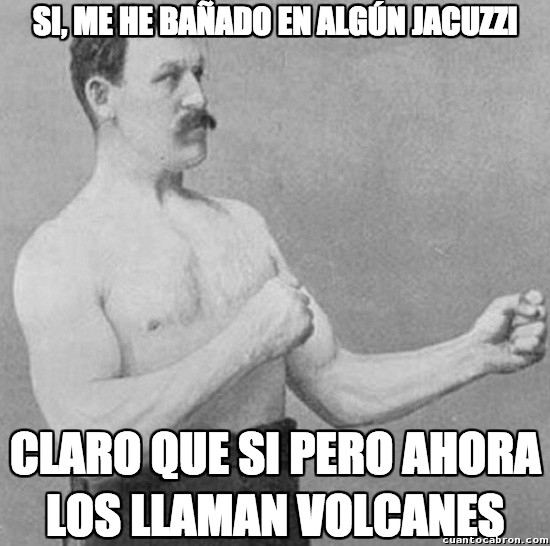 Overly_manly_man - Y bien a gusto