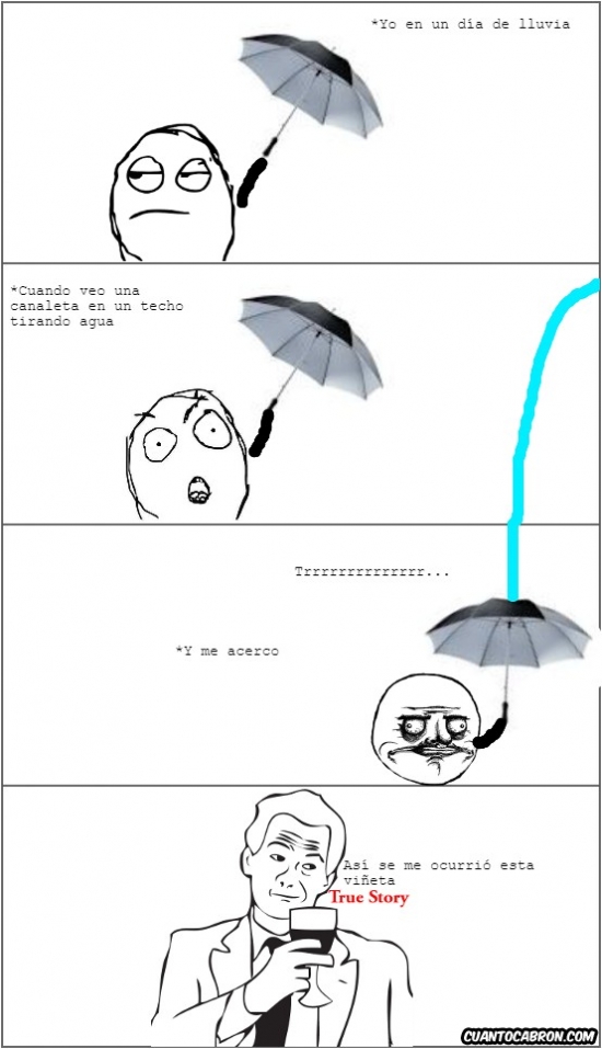 True_story - ¿A quién no le gusta hacer esto con la lluvia?