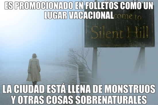 Meme_otros - Silent Hill ese tranquilo lugar vacacional