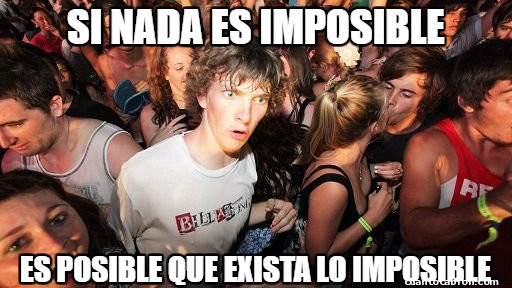 Momento_lucidez - Lo imposible... posible.. ¿qué?