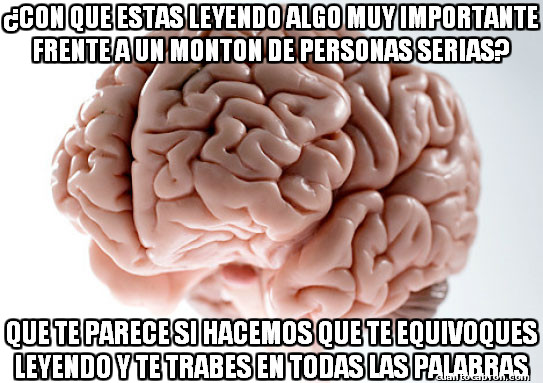 Cerebro_troll - ¡Maldito cerebro!