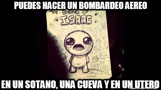 +,cuevas,Isaac,Logica,Religion,sotanos,TBoI,TBoIA,The Binding Of Isaac,Womb