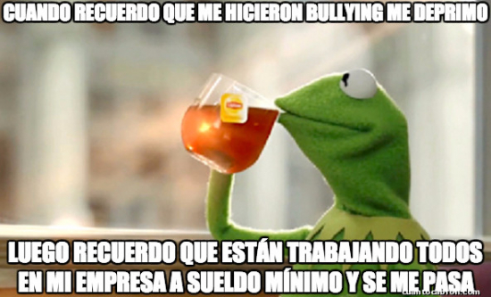 Bullying,enemigos,not my business,yo