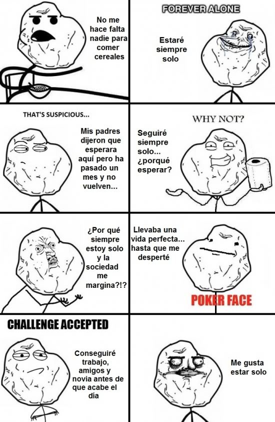 Cereal guy,Forever alone,Me gusta