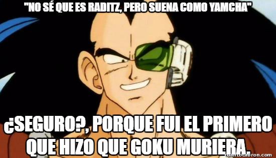 Meme_otros - Goku tuvo que sacrificarse por culpa de Raditz