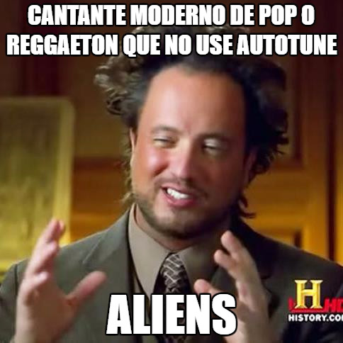 Aliens,autotune,pop,reggaeton