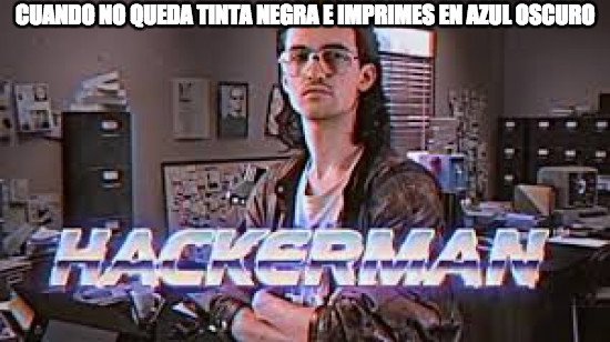 Meme_otros - Hacker de impresoras