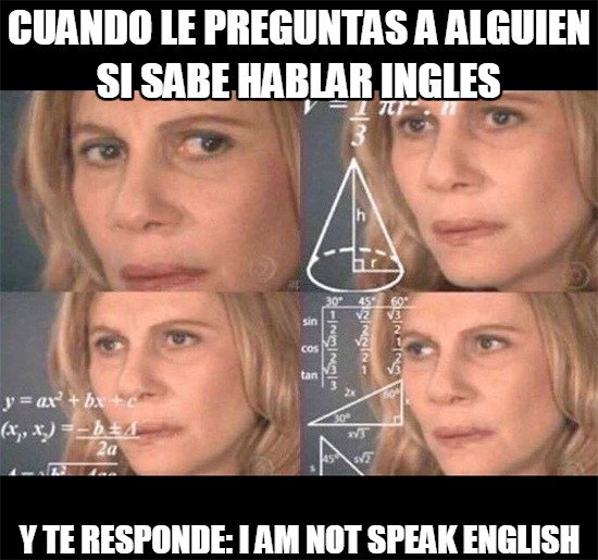 i am not speak english/yo no hablo ingles
