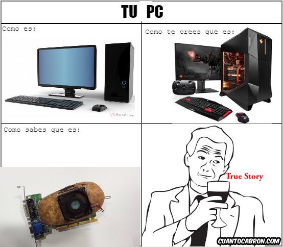 True_story - El PC que todos tenemos