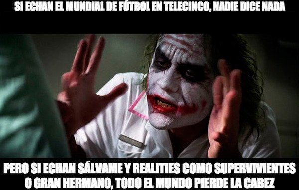 Joker - Telecinco sólo lo critican cuando interesa, pero si se trata del mundial de fútbol ya la cosa cambia