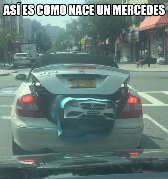 Meme_otros - Asistimos al nacimiento de un Mercedes Benz