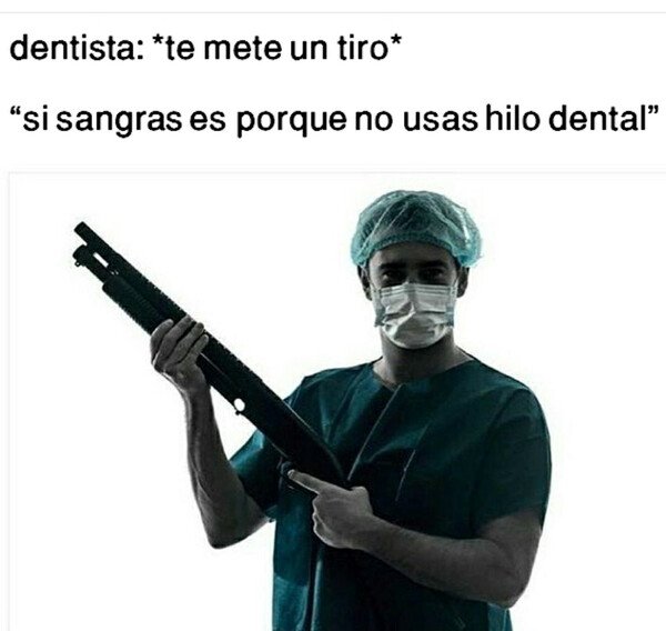 Meme_otros - El dentista radical