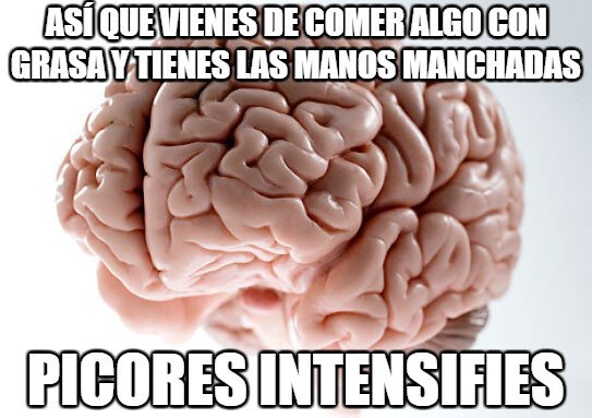 Cerebro_troll - Ya no se si comí calamares por la boca o por los párpados