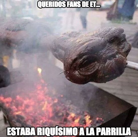 Meme_otros - Fue bonito disfrutar de ET en pantalla