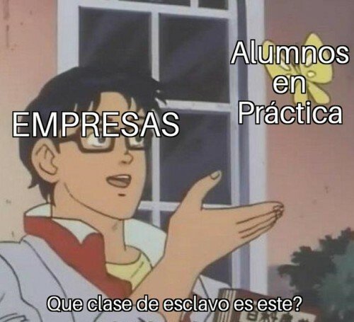 Meme_otros - Las empresas lo tienen claro con los becarios