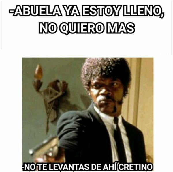 Meme_otros - Comer en casa de los abuelos es sinónimo de explotar