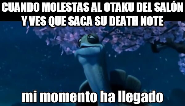 Death Note,Mi Momento ha Llegado,Molestar,Otaku
