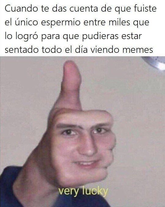 Meme_otros - La vida me ha hecho un gran regalo